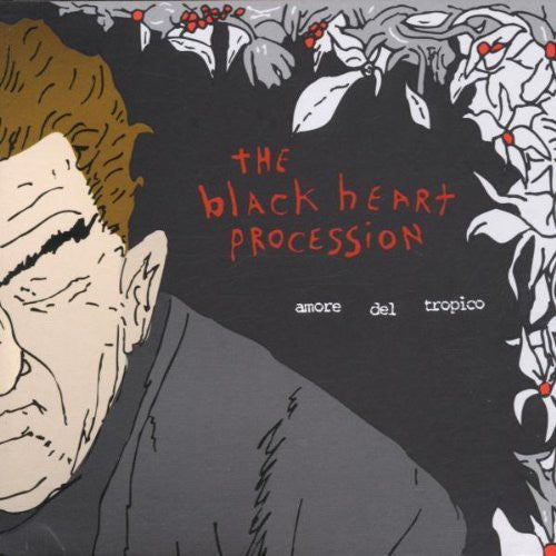 Black Heart Procession: Amore Del Tropico