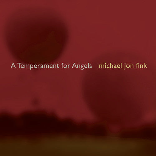 Fink / Marmor / Lorentz / Duke-Kirkpatric: Fink, M.J. : Temperment for Angels