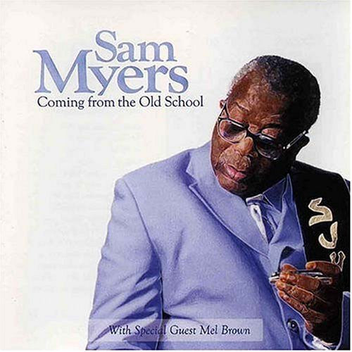 Myers, Sam: Coming from the Old School