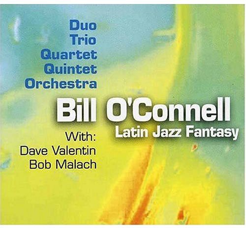 O'Connell, Bill: Latin Jazz Fantasy