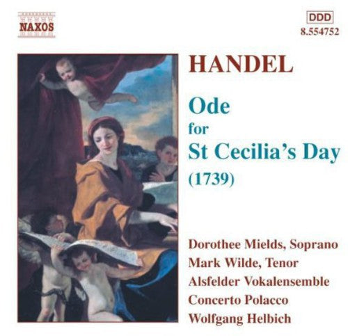 Handel / Mields / Wilde / Helbich / Cto Polacco: Ode for St Cecilia's Day