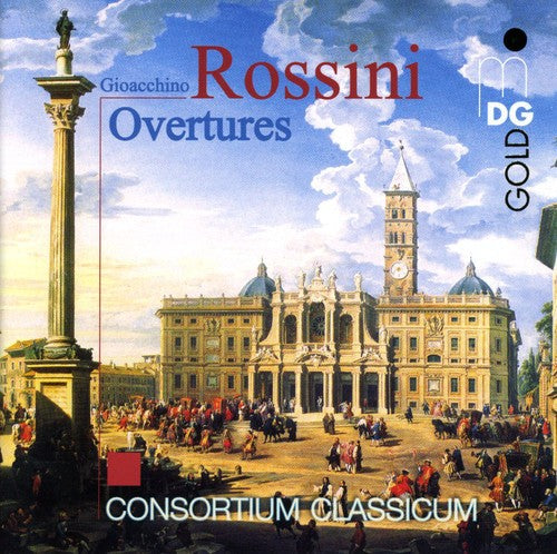 Rossini / Consortium Classicum: Overtures