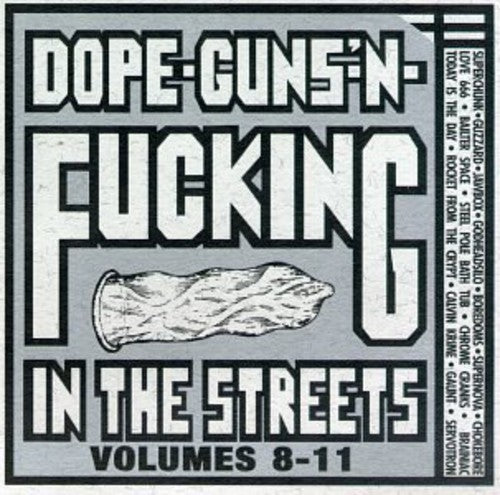 Dope Guns & Fucking in Streets 8-11 / Various: Vol. 8-Dope Guns & Fucking