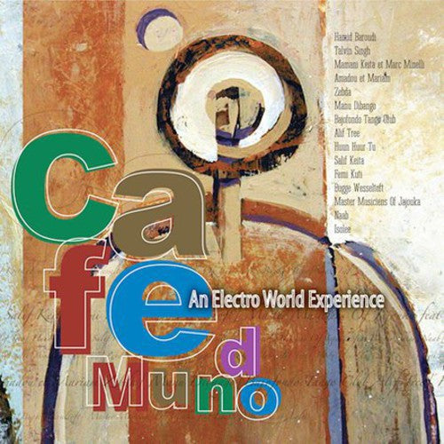 Sunnyside Cafe Series: Cafe Mundo: An Electro World Experience