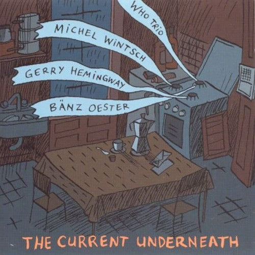 Who Trio: Current Underneath