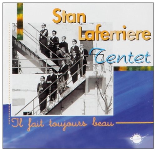 Laferriere, Stan: Il Fait Toujours Beau