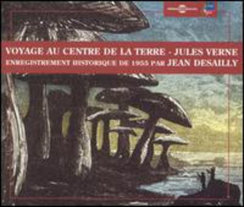 Desailly, Jean: Voyage Au Centre De La Terre By Jules Verne