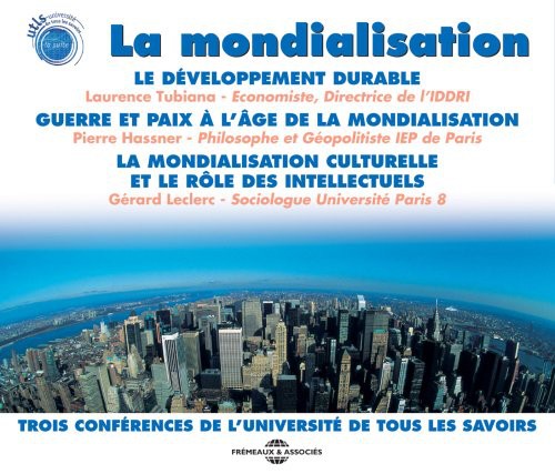 Mondialisation: Three Conferences / Various: Mondialisation: Three Conferences