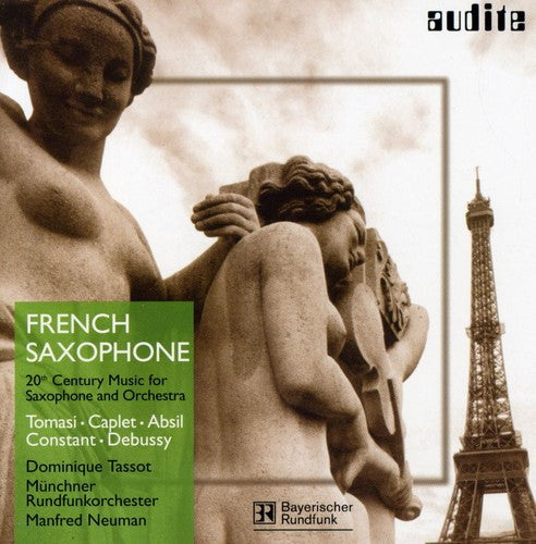 Tomasi / Caplet / Absil / Tassot / Neuman: French Saxophone 20th Ctry Music Saxophone & Orch