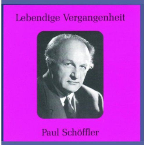 Schoffler, Paul: Legendary Voices: Paul Schoffler