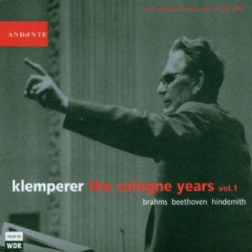 Klemperer / Beethoven / Brahms / Hindemith: Cologne Years 1