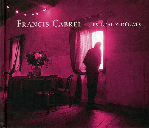 Cabrel, Francis: Beaux Degats