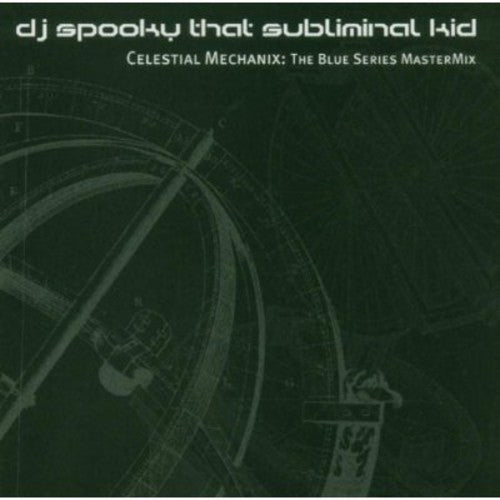 DJ Spooky: Celestial Mechanix: The Blue Series Mastermix