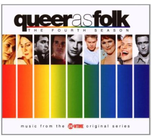 Queer as Folk: Fourth Season / TV O.S.T.: Queer As Folk: Fourth Season (Original Soundtrack)