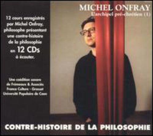 Onfray, Michel: Vol. 1-Contre Histoire de la Philosophie