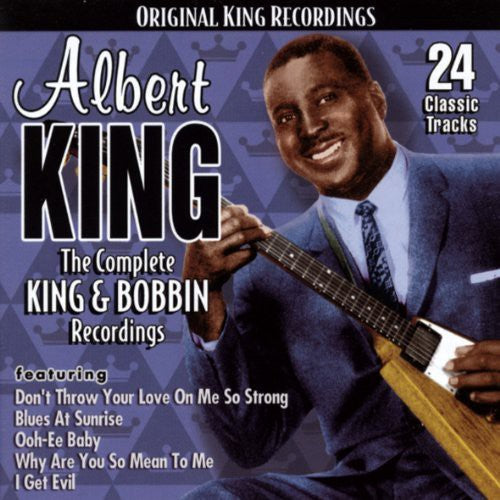 King, Albert: The Complete King and Bobbin Recordings