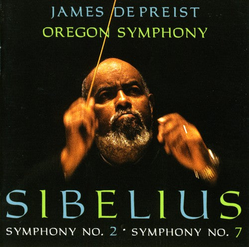 Sibelius / De Preist / Oregon Symphony: Symphony 2 & 7