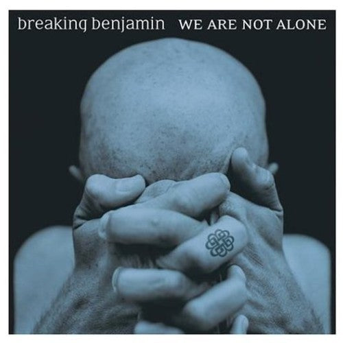 Breaking Benjamin: We Are Not Alone