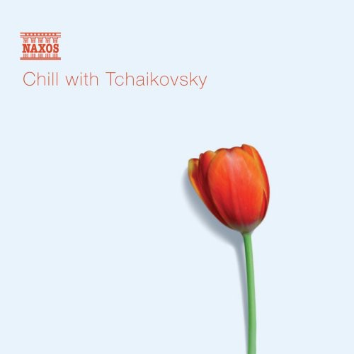 Tchaikovsky: Chill with Tchaikovsky