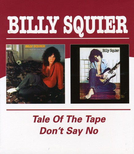 Squier, Billy: Tale Of The Tape/Don't Say No