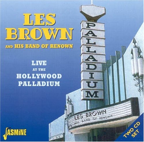 Brown, Les & His Band of Renown: Live at the Hollywood Palladium