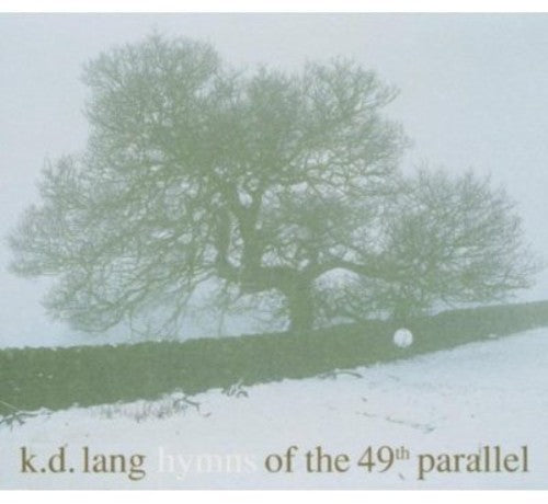 Lang, K.D.: Hymns of the 49th Parallel