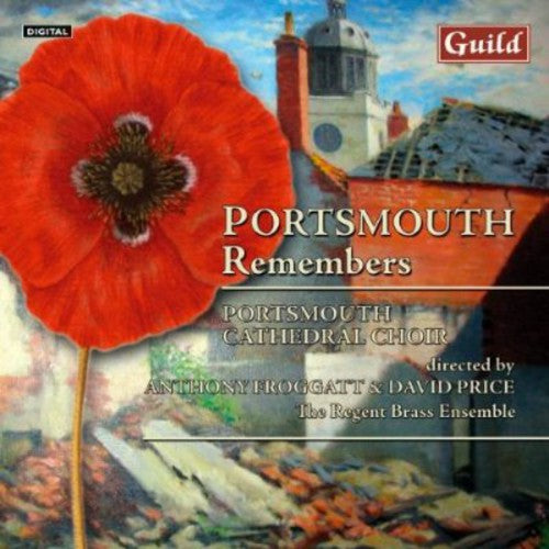 Portsmouth Cathedral Choir / Froggatt / Price: Portsmouth Remembers