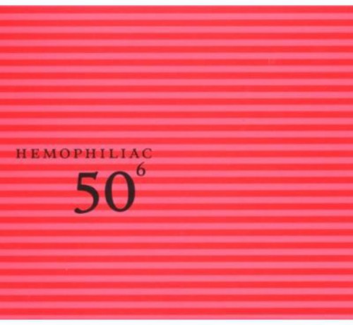 Hemophiliac: 50th Birthday Celebration, Vol. 6