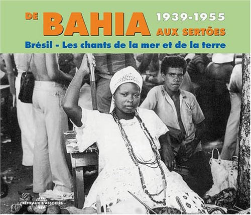 From Bahia to the Sertoes: Brazil 1939-1955 / Var: From Bahia to the Sertoes : Brazil 1939-55