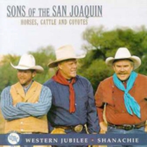 Sons of the San Joaquin: Horses, Cowboys and Coyotes