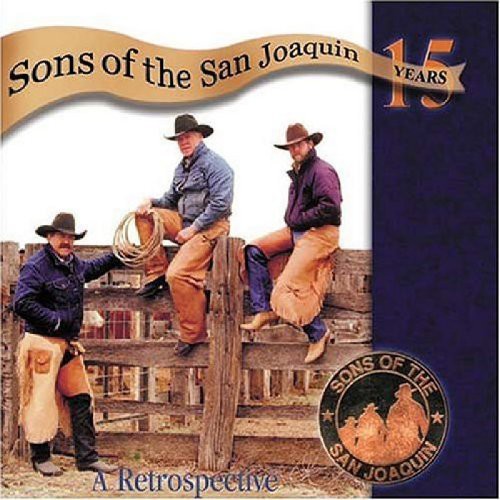 Sons of the San Joaquin: Fifteen Years: A Retrospective