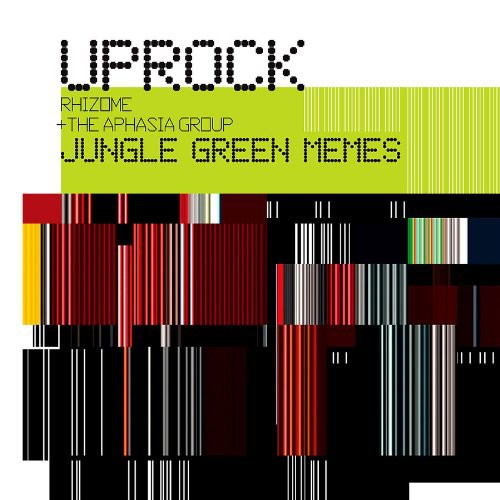 Uprock Rhizome & Aphasia Group: Jungle Green Memes