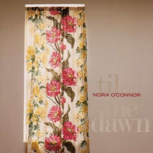 O'Connor, Nora: Til the Dawn