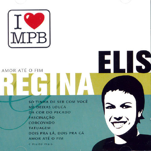 Regina, Elis: I Love MPB