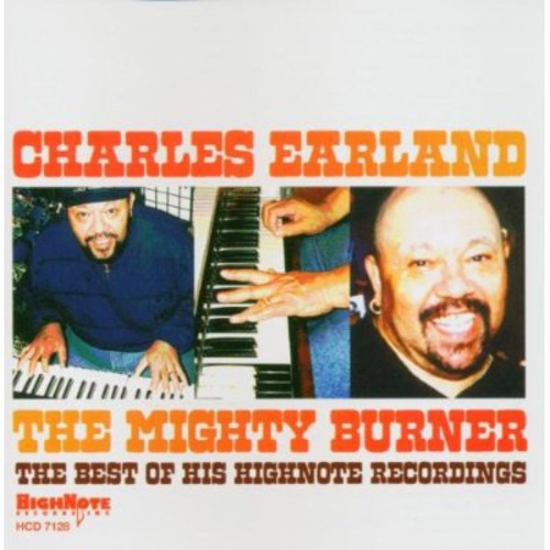 Earland, Charles: The Mighty Burner: The Best Of His Highnote Recordings