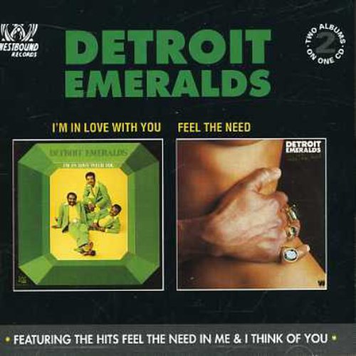 Detroit Emeralds: I'm in Love with You/Feel Need in Me