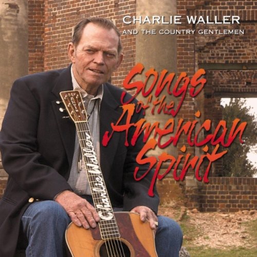 Waller, Charlie & Country Gentlemen: Songs of the American Spirit