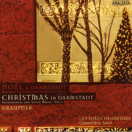 Graupner / Soly / Les Idees Heureuses: Christmas in Darmstadt