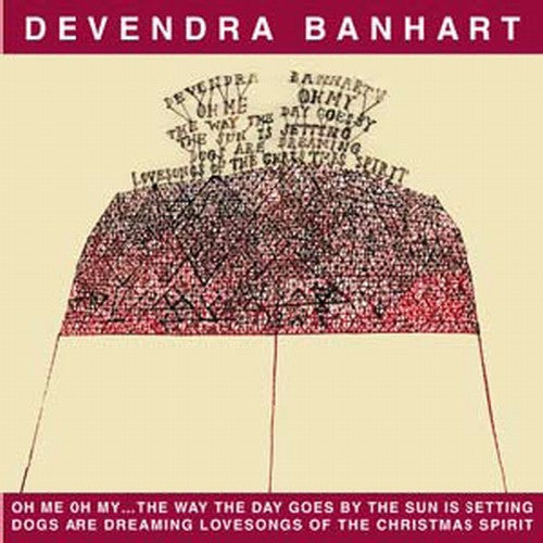 Banhart, Devendra: Oh Me Oh My: Way the Day Goes Christmas Spirit