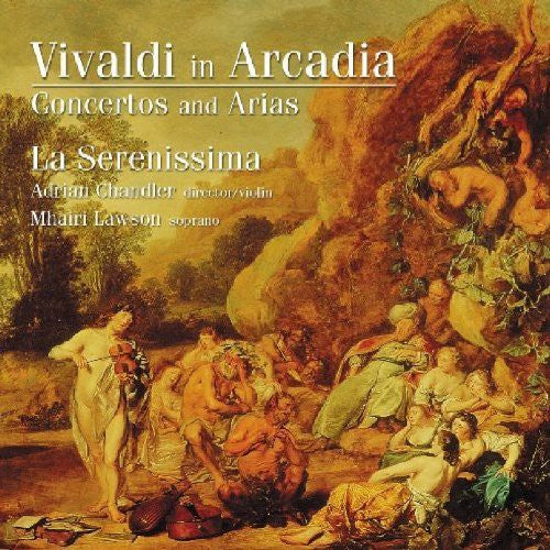 Vivaldi / Chandler / Serenissima: In Arcadia / Concertos & Arias