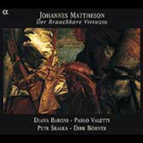 Mattheson / Baroni / Valetti: Der Brauchbare Virtuoso