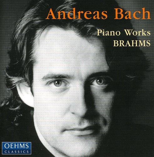 Brahms / Bach, Andreas: Piano Works: Rhapsodies & Variations