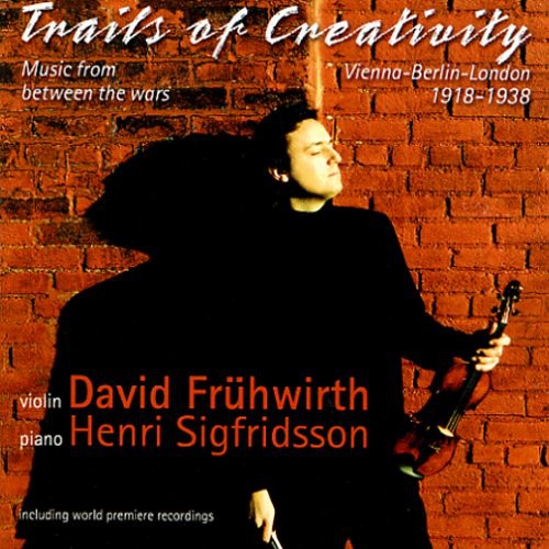 Fruhwirth / Sigridsson / Busch / Gal / Gurney: Trails of Creativity 1918-1938