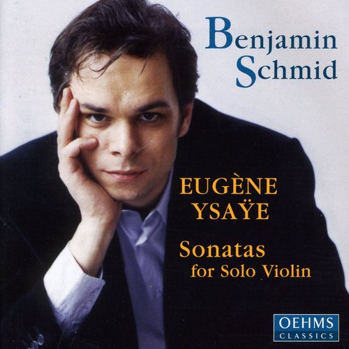 Ysaye / Schmid: Violin Sonatas Op 27 1-6