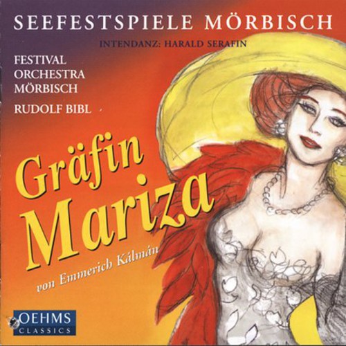 Kalman / Bibl / Seefestspiele Morbisch: Grafin Mariza