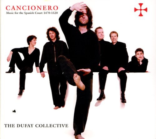 Dufay Collective: Cancionero: Music from Court of Catholic Monarchs