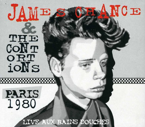 Chance, James & Contortions: Paris 1980 Live Aux Bains Douches