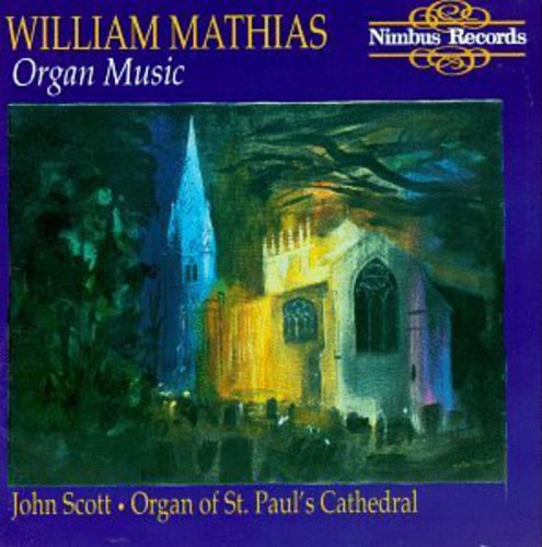 Mathias / Scott: Mathias Organ Music