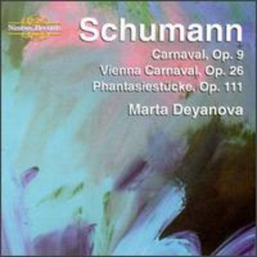 Schumann / Deyanova: Carnaval Op.9 / Vienna Op.26.