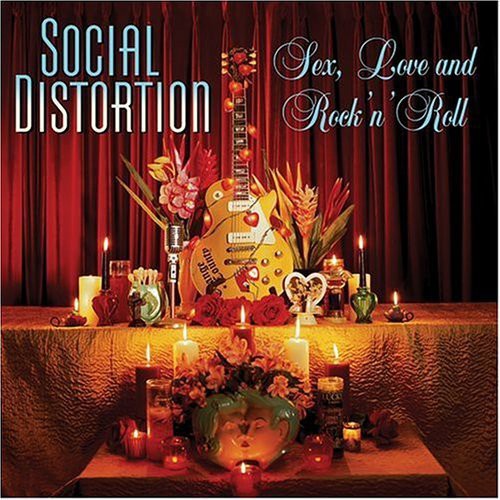 Social Distortion: Sex Love & Rock N Roll